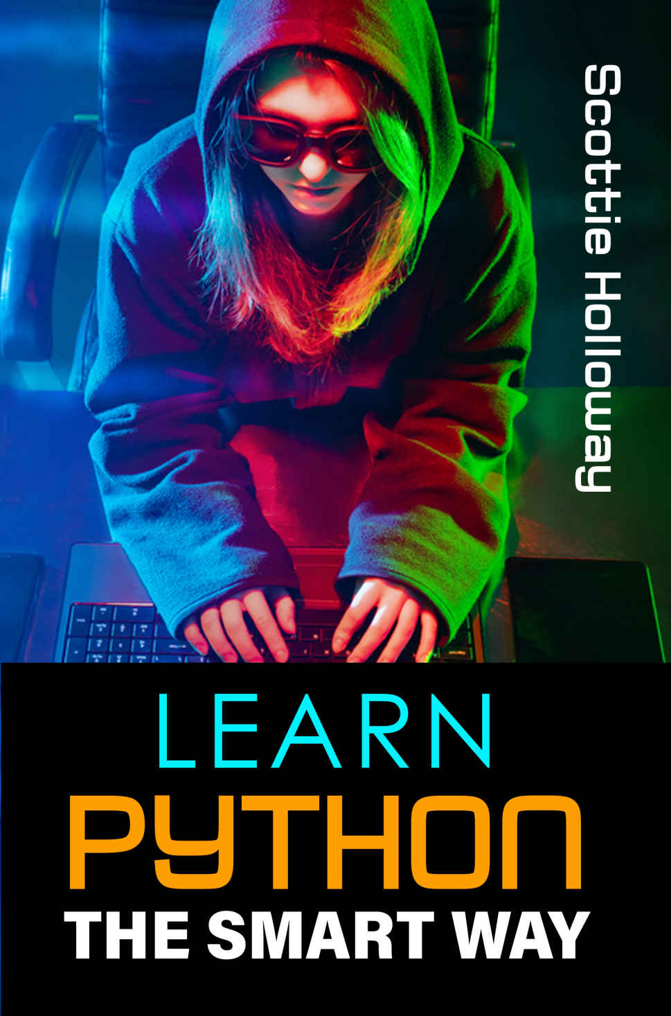 Learn Python The Smart Way Holloway Scottie