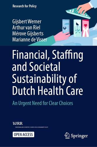Financial Staffing And Societal Sustainability Of Dutch Health Care 2024th Edition Gijsbert Werner