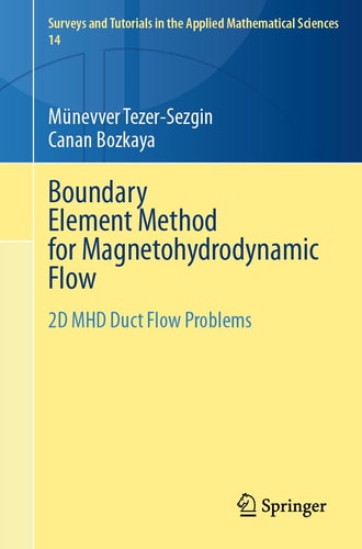 Boundary Element Method For Magnetohydrodynamic Flow 2024th Edition Mnevver Tezersezgin