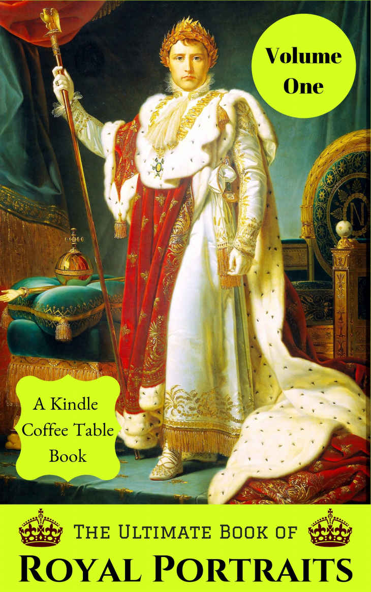 The Ultimate Book Of Royal Portraits Volume One Delong Douglas