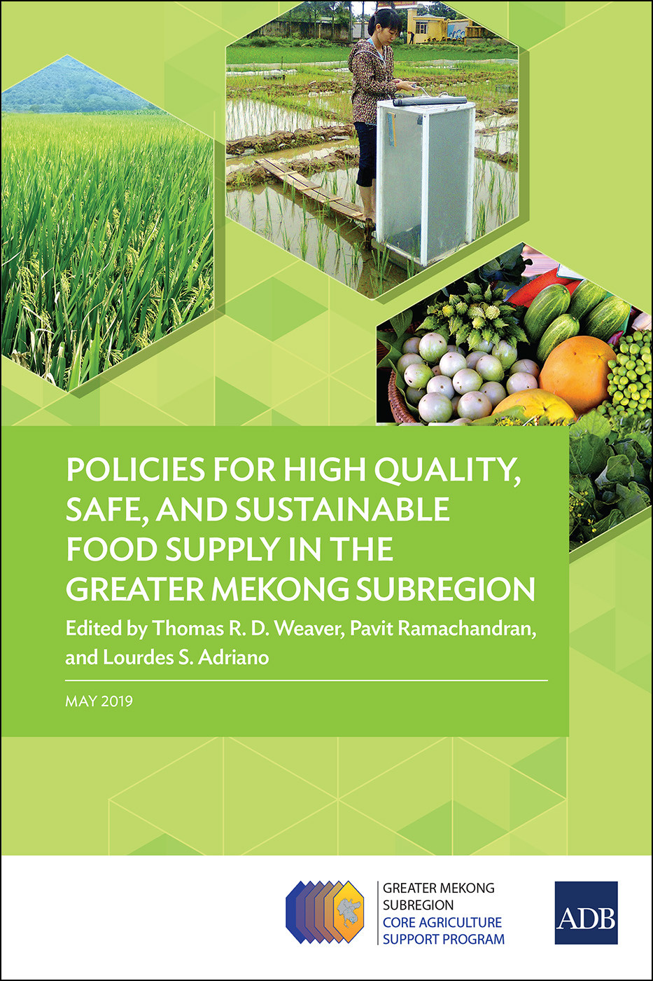 Policies For High Quality Safe And Sustainable Food Supply In The Greater Mekong Subregion Thomas R D Weaver