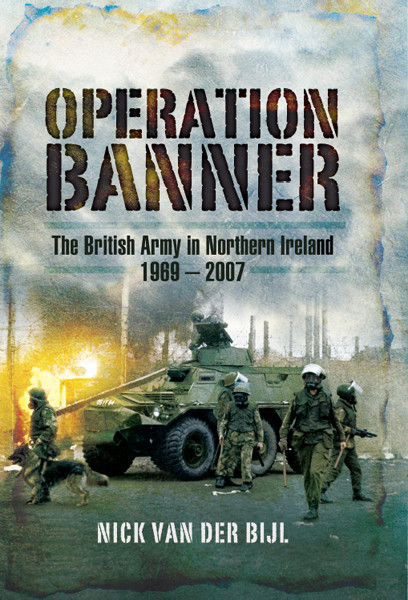 Operation Banner Nicholas Van Der Bijl