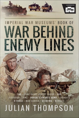 Imperial War Museums Book Of War Behind Enemy Lines Julian Thompson