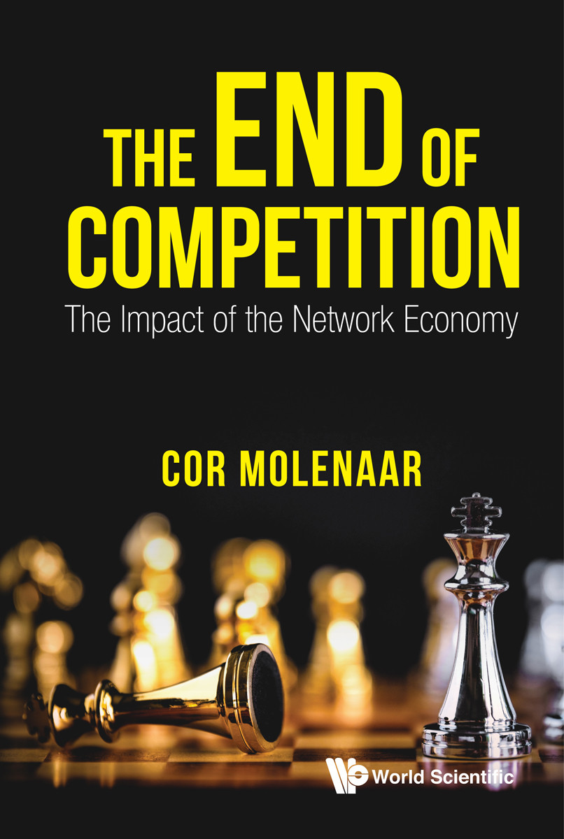 End Of Competition The The Impact Of The Network Economy Molenaar