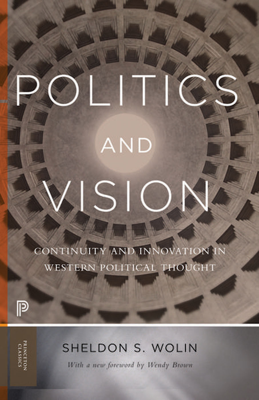 Politics And Vision Wolin Sheldon S Brown Wendy