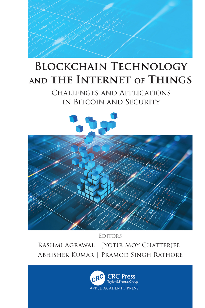 Blockchain Technology And The Internet Of Things Rashmi Agrawaljyotir Moy Chatterjeeabhishek Kumarpramod Singh Rathore