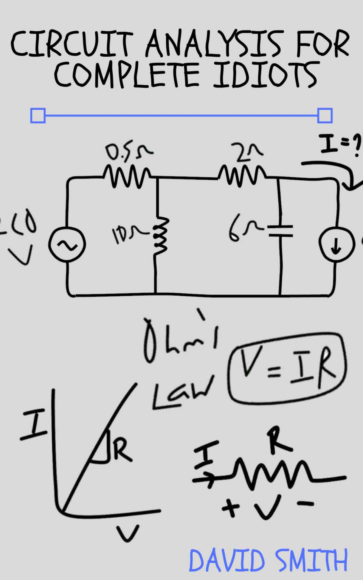 Circuit Analysis For Complete Idiots Smith David
