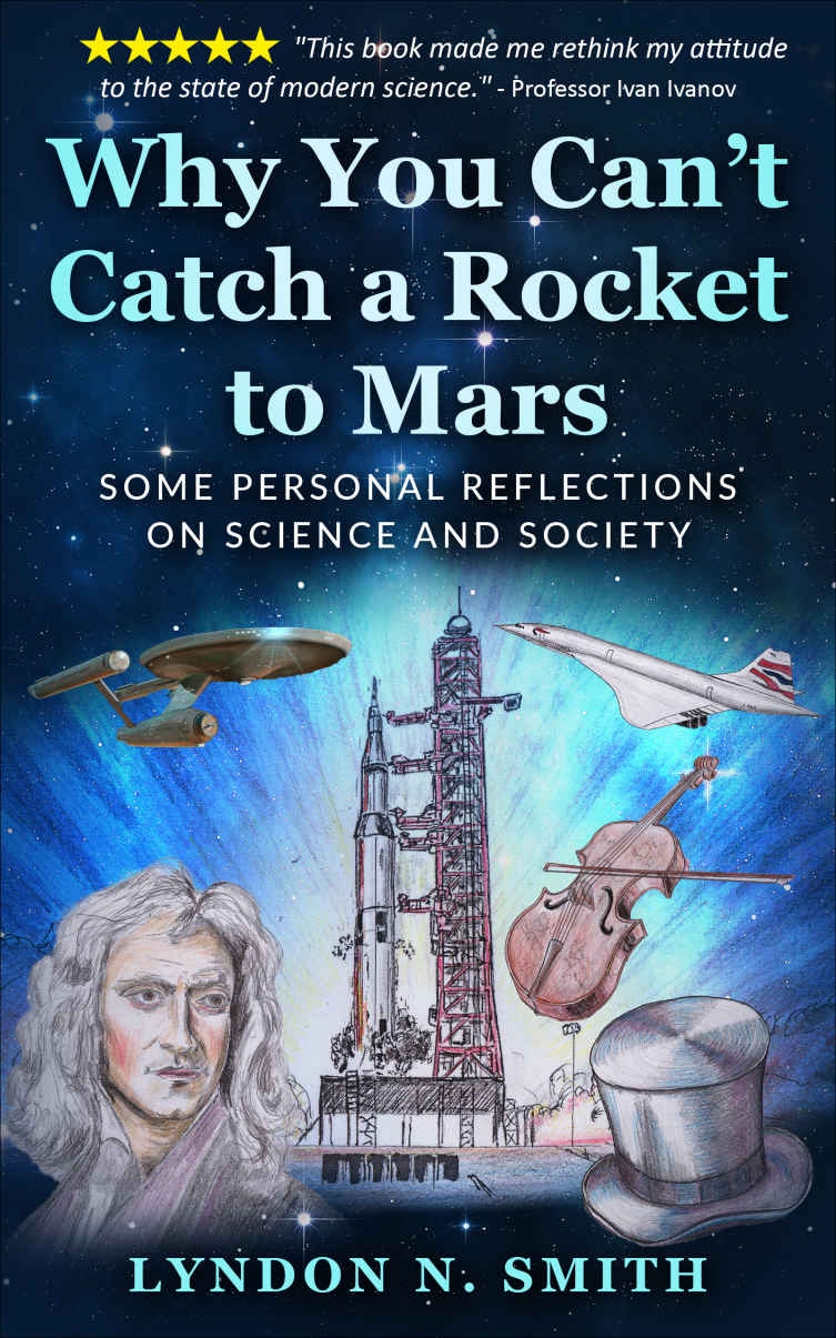 Why You Cant Catch A Rocket To Mars Smith Phd Prof Lyndon Neal