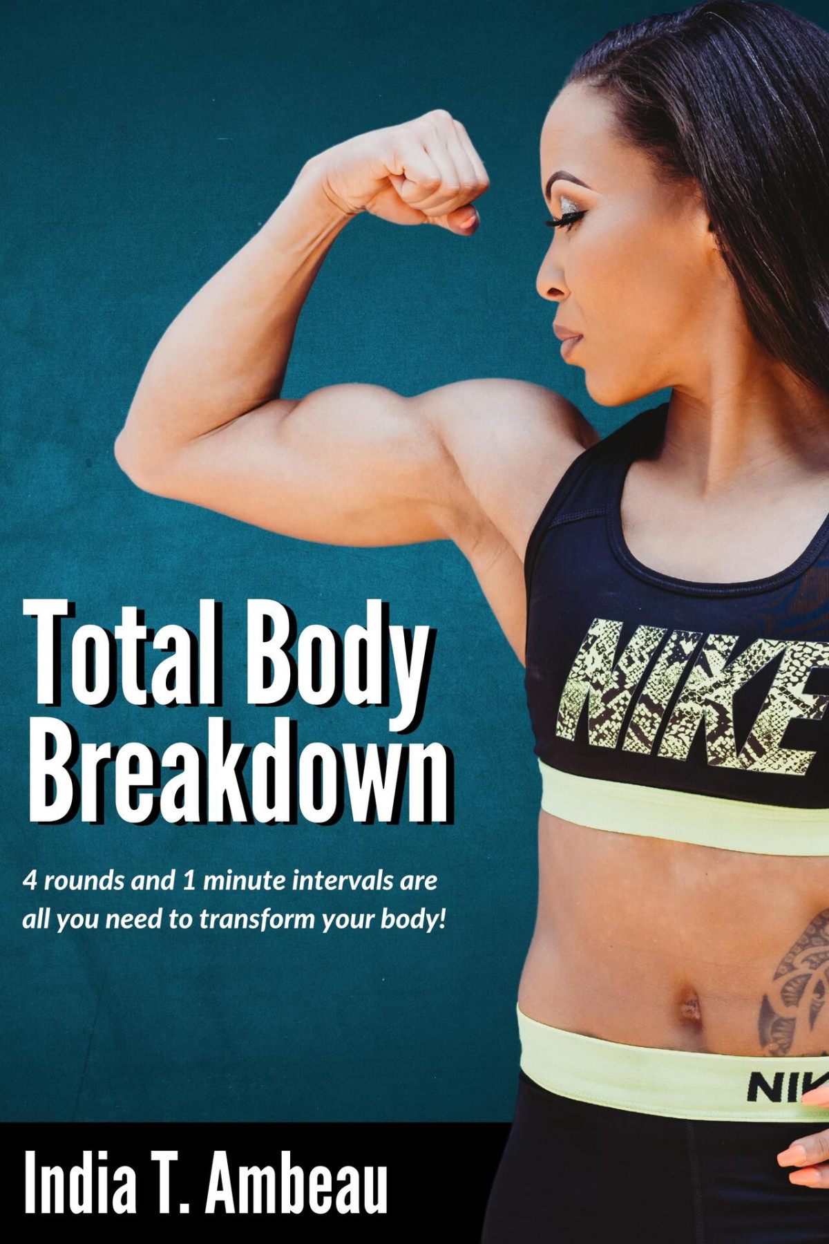 Total Body Breakdown 8 Week Challenge With Indybefit Ambeau