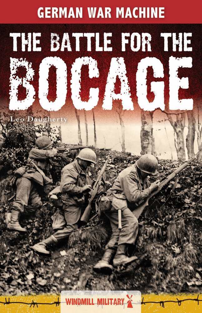 The Battle For The Bocage Daugherty Leo