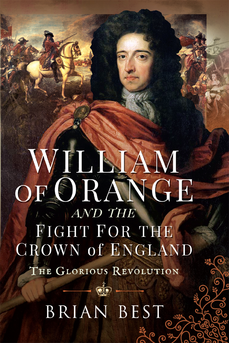 William Of Orange And The Fight For The Crown Of England Brian Best