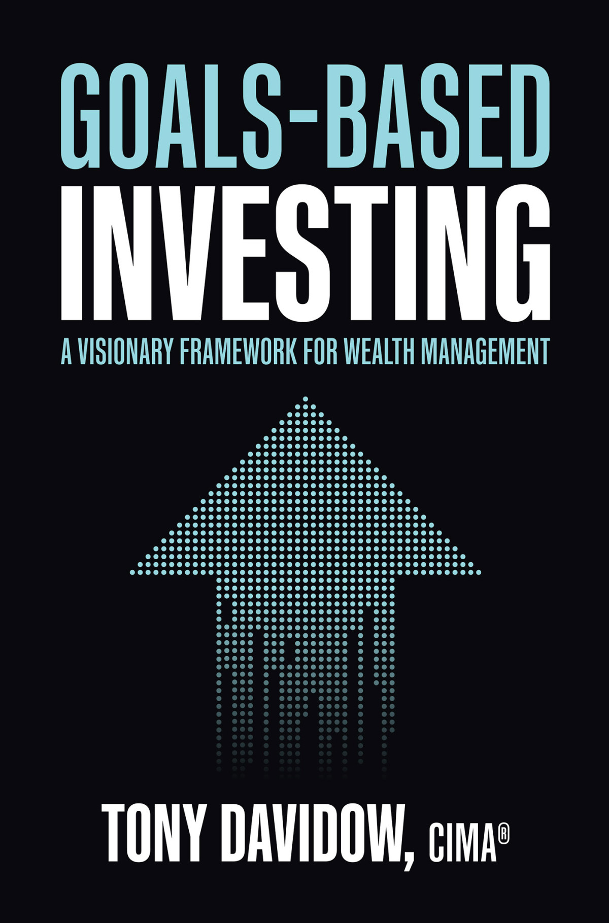 Goalsbased Investing Tony Davidow