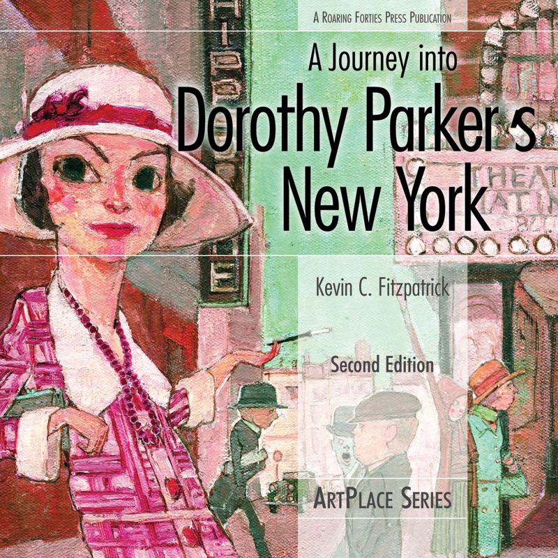 A Journey Into Dorothy Parkers New York Kevin C Fitzpatrick