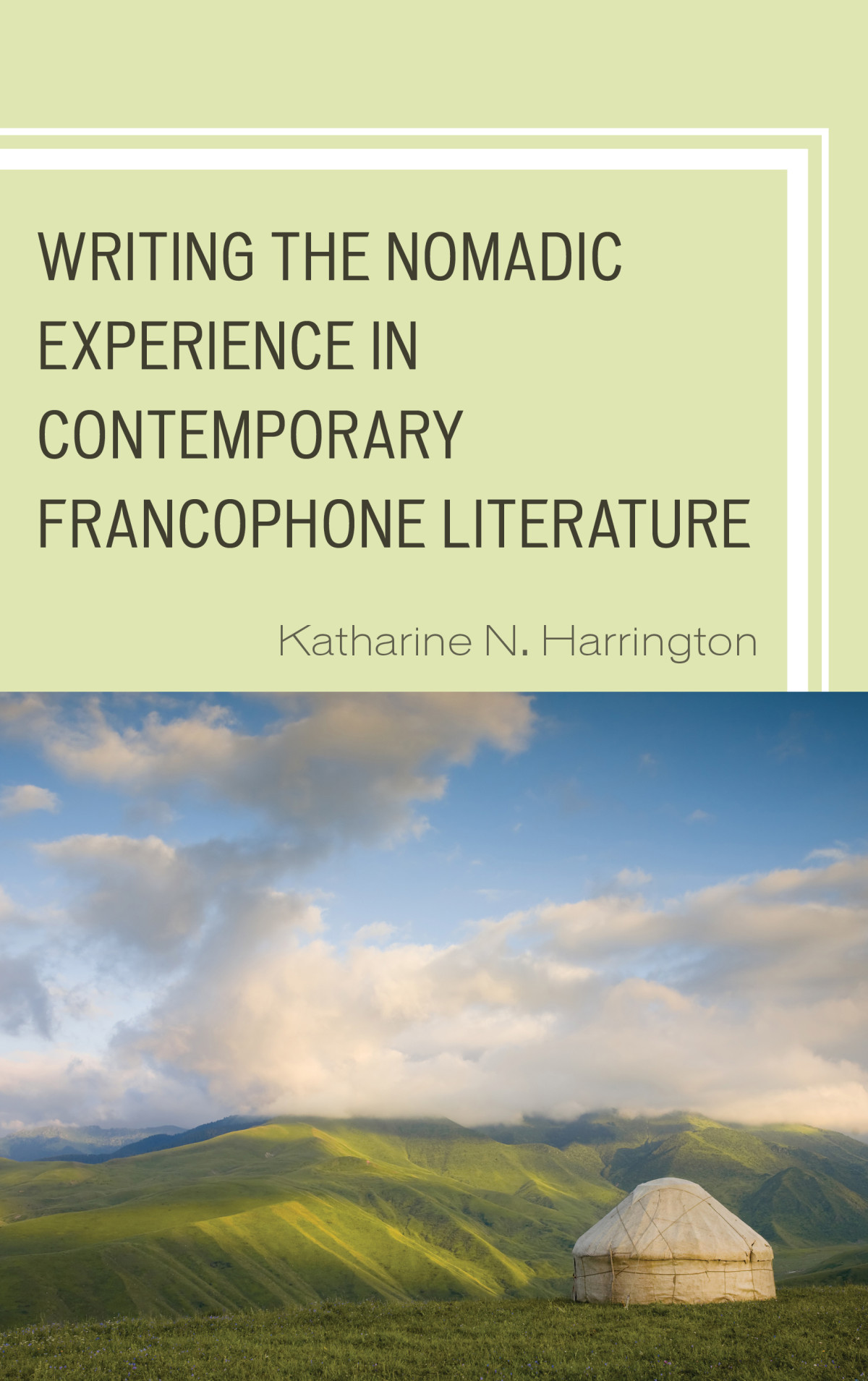 Writing The Nomadic Experience In Contemporary Francophone Literature Harrington