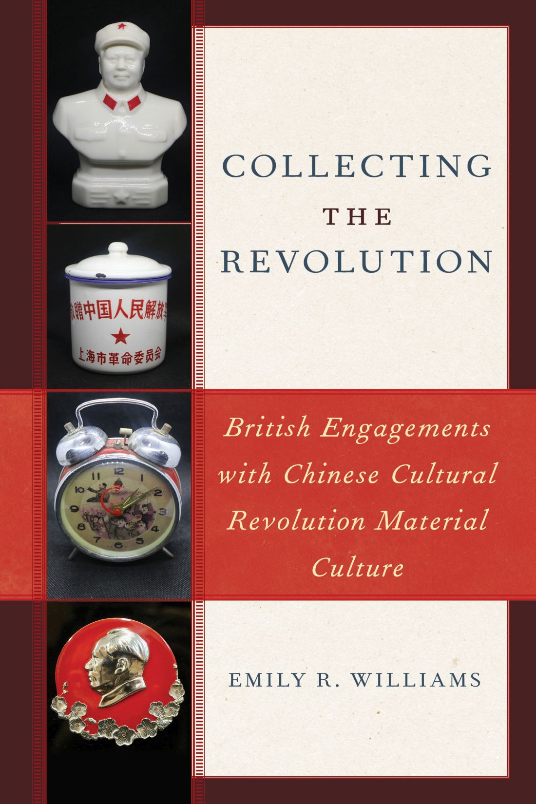 Collecting The Revolution Emily R Williams