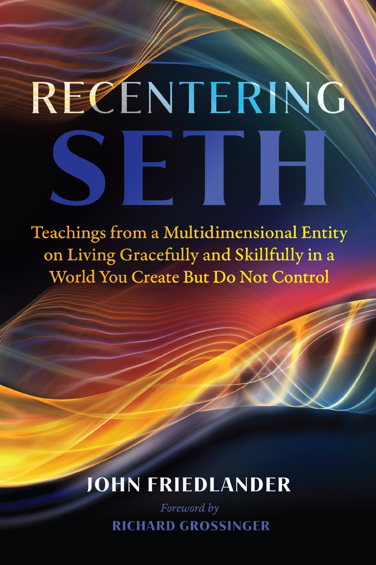 Recentering Seth John Friedlander