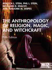 The Anthropology Of Religion Magic And Witchcraft 5th Edition Rebecca L Stein