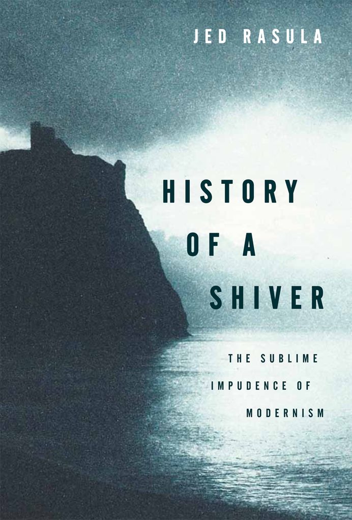 History Of A Shiver Jed Rasula