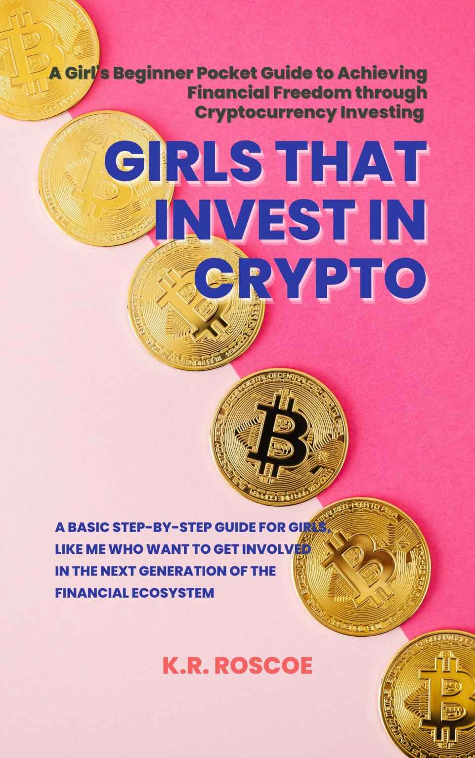 Girls That Invest In Crypto Roscoe K R