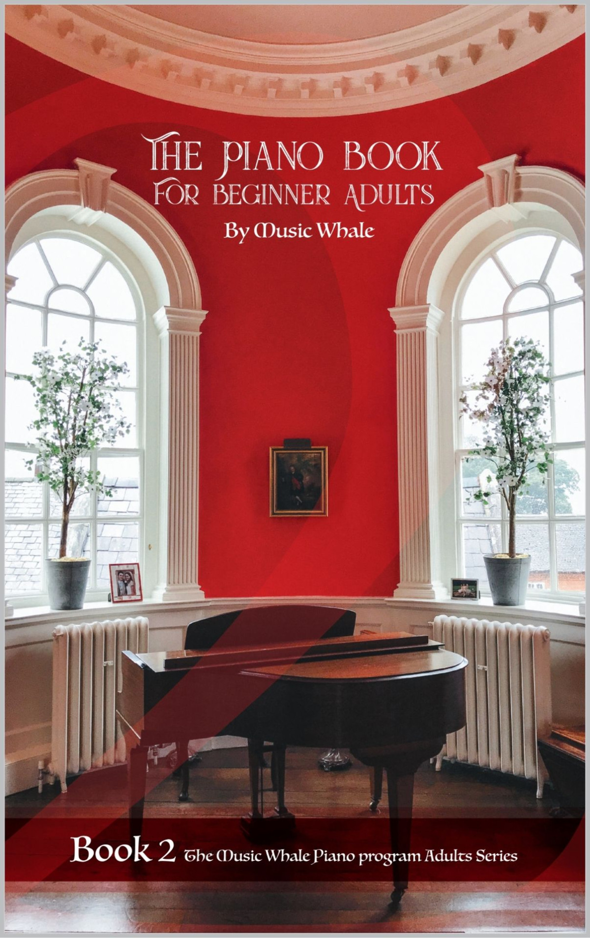 The Piano Book For Beginner Adults Level 2 Teach Yourself How To Play Piano Songs Read Music Theory Technique Whale