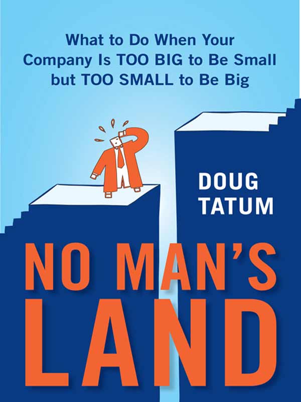 No Mans Land Where Growing Companies Fail 9781101216521 Tatum