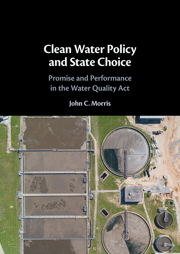 Clean Water Policy And State Choice Morris John Charles Meiburg