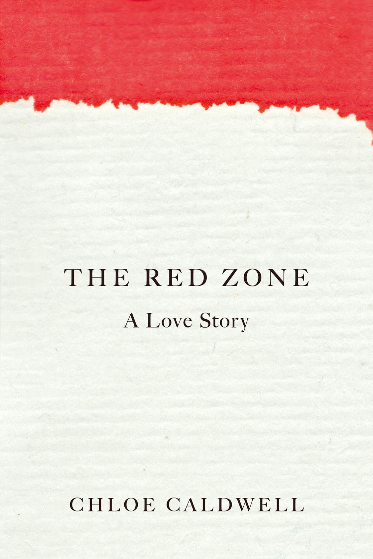 The Red Zone Chloe Caldwell