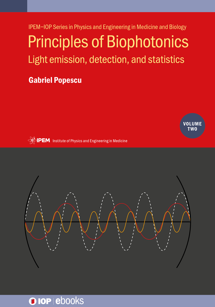 Principles Of Biophotonics Volume 2 Light Emission Detection And Statistics Gabriel Popescu