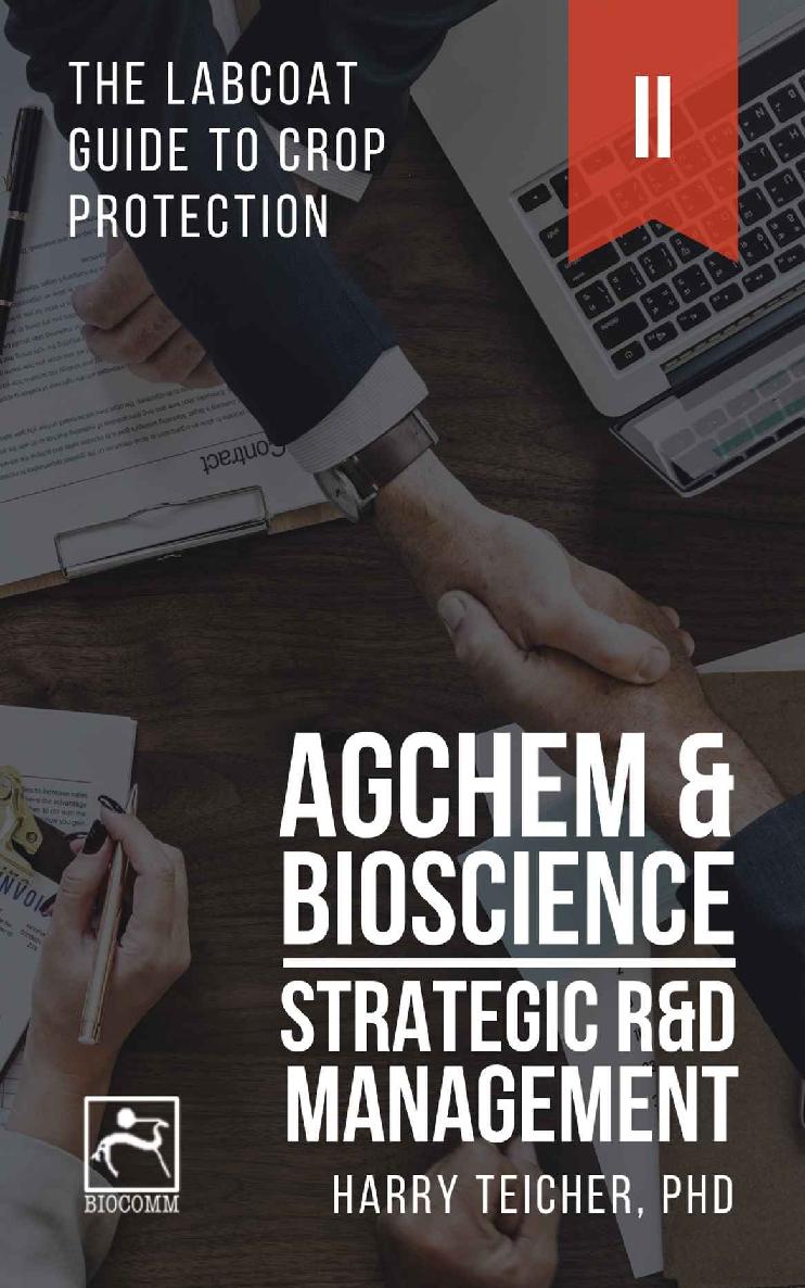 Strategic Rd Management Agchem Bioscience The Labcoat Guide To Crop Protection Book 2 Harald B Teicher