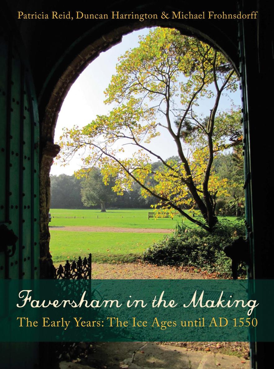 Faversham In The Making Patricia Reid Duncan Harrington Michael Frohnsdorff