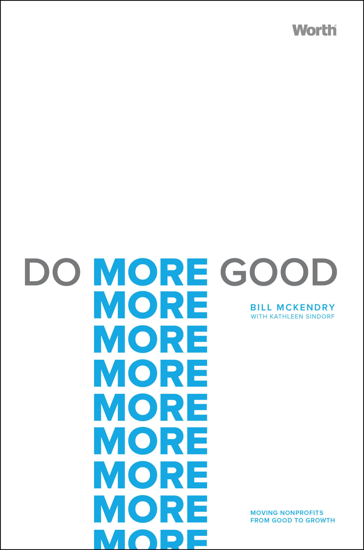 Do More Good Moving Nonprofits From Good To Growth Bill Mckendry