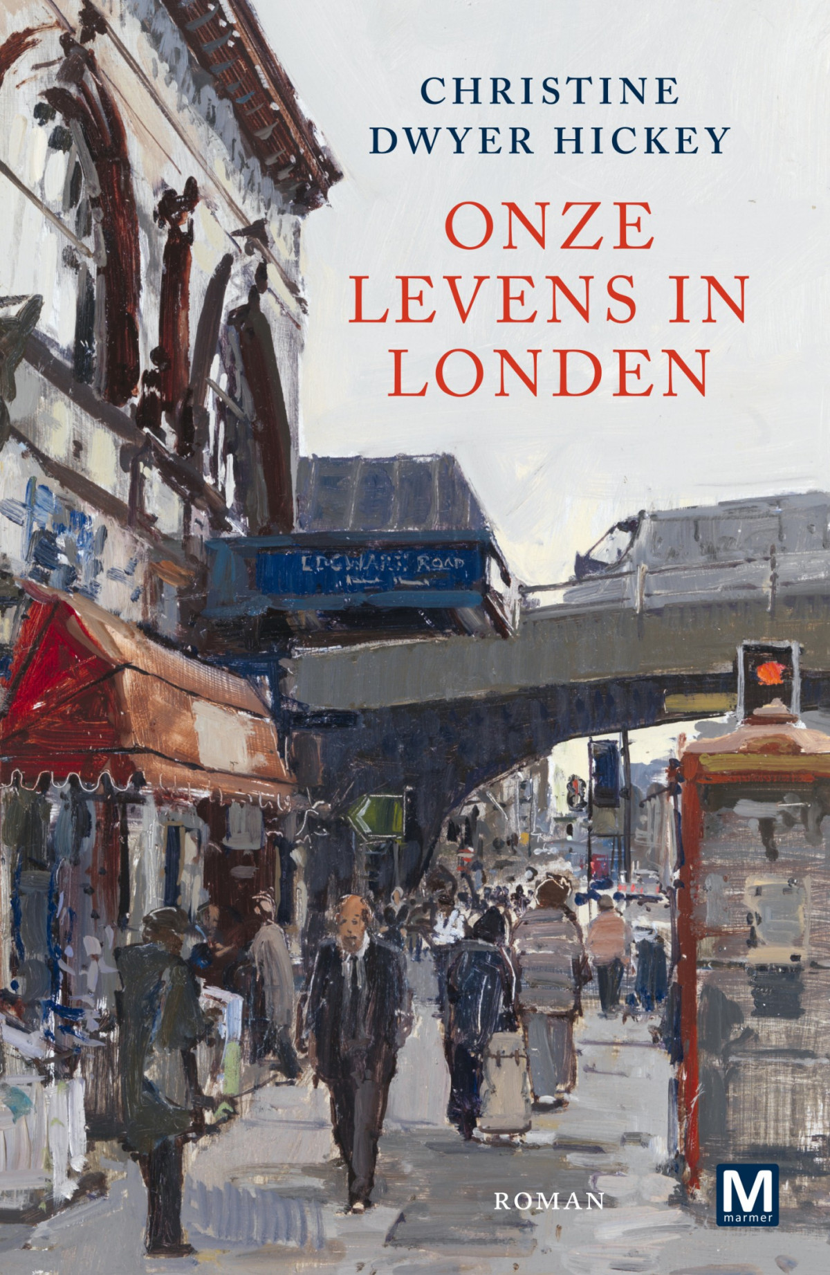 Onze Levens In Londen Christine Dwyer Hickey