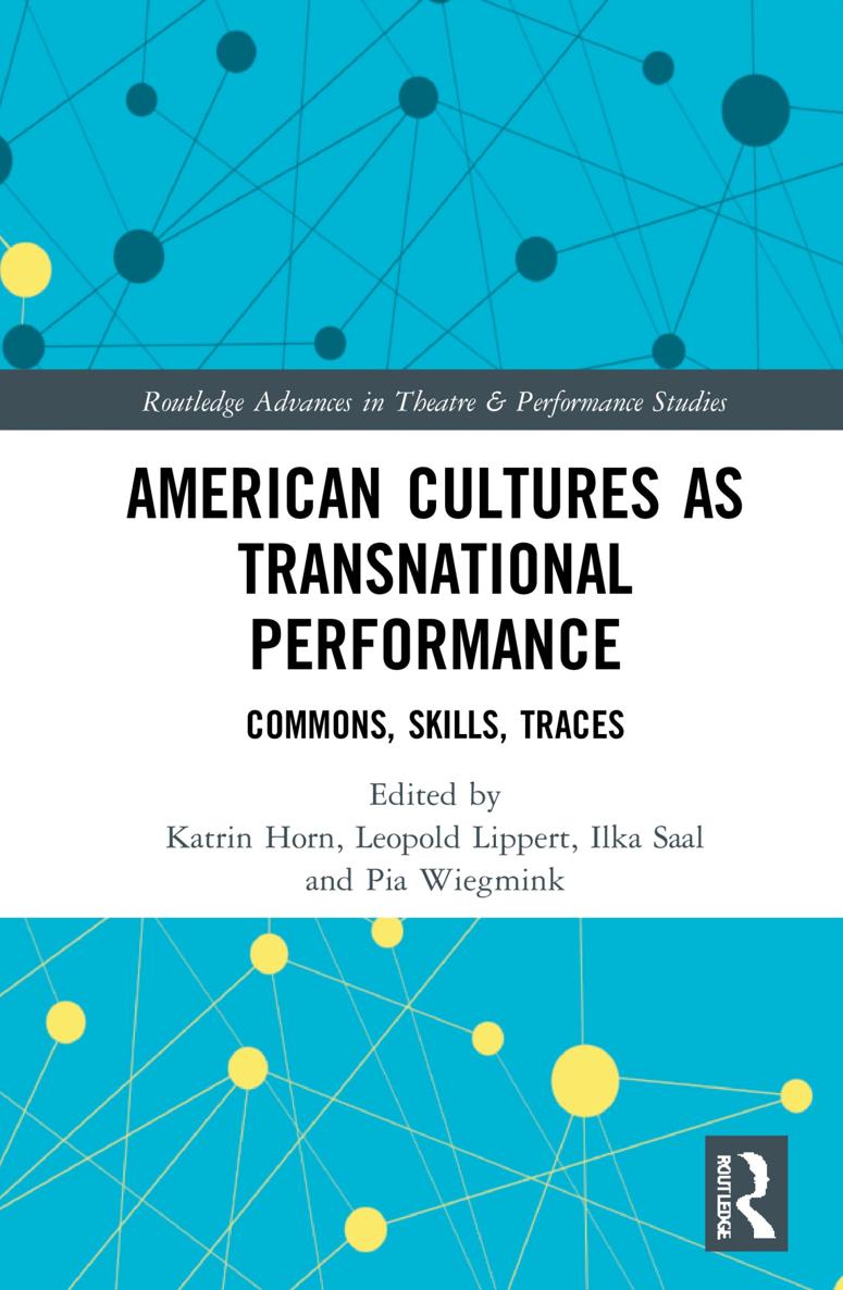 American Cultures As Transnational Performance Katrin Horn Leopold Lippert
