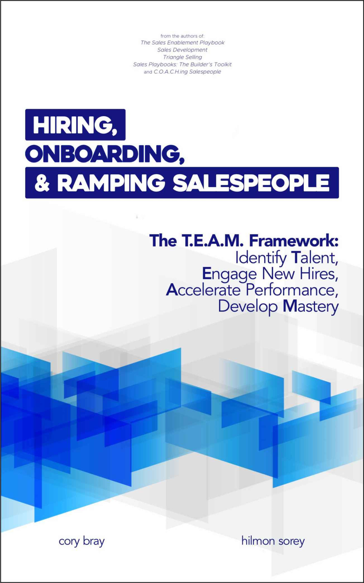 Hiring Onboarding And Ramping Salespeople The Team Framework Cory Bray Hilmon Sorey