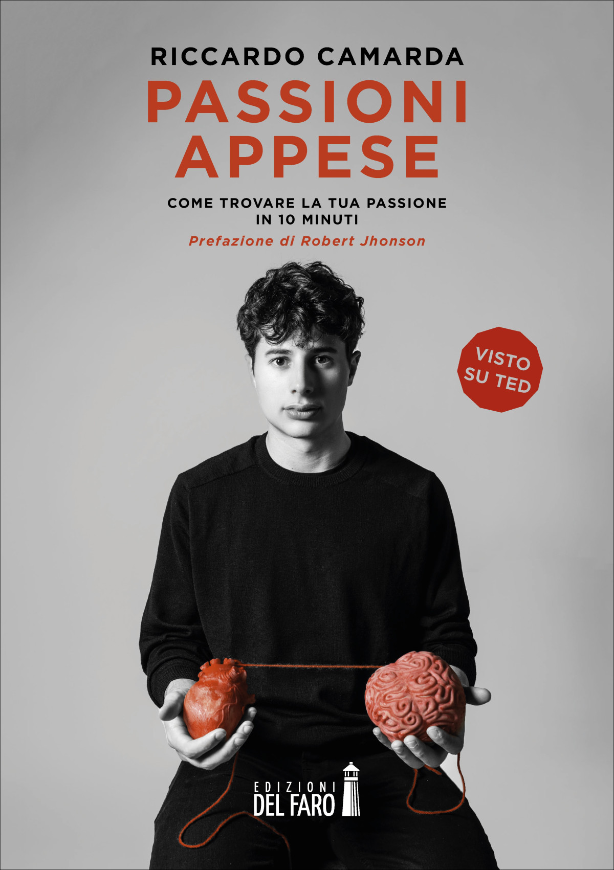 Passioni Appese Come Trovare La Tua Passione In 10 Minuti Riccardo Camarda