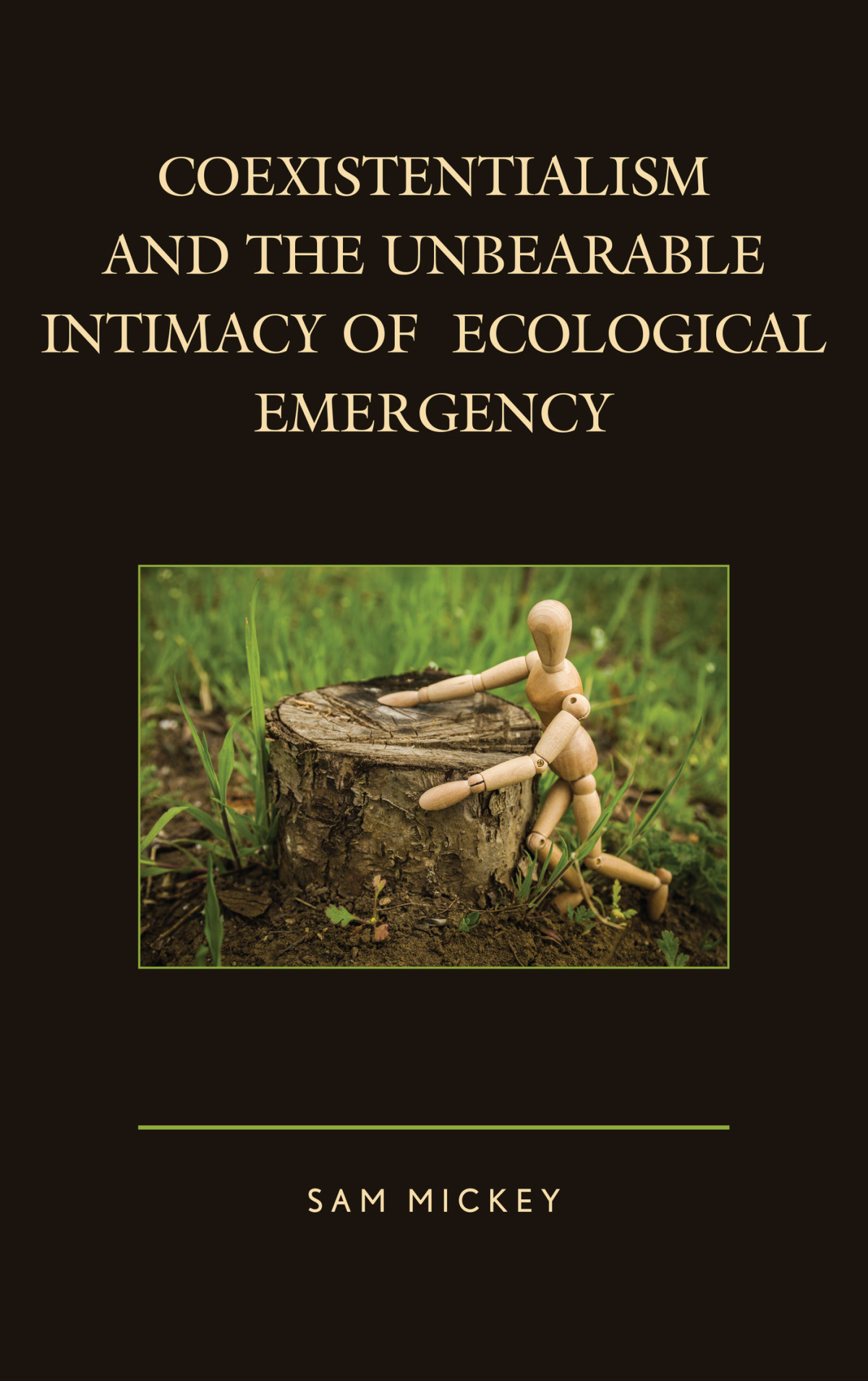 Coexistentialism And The Unbearable Intimacy Of Ecological Emergency Mickey