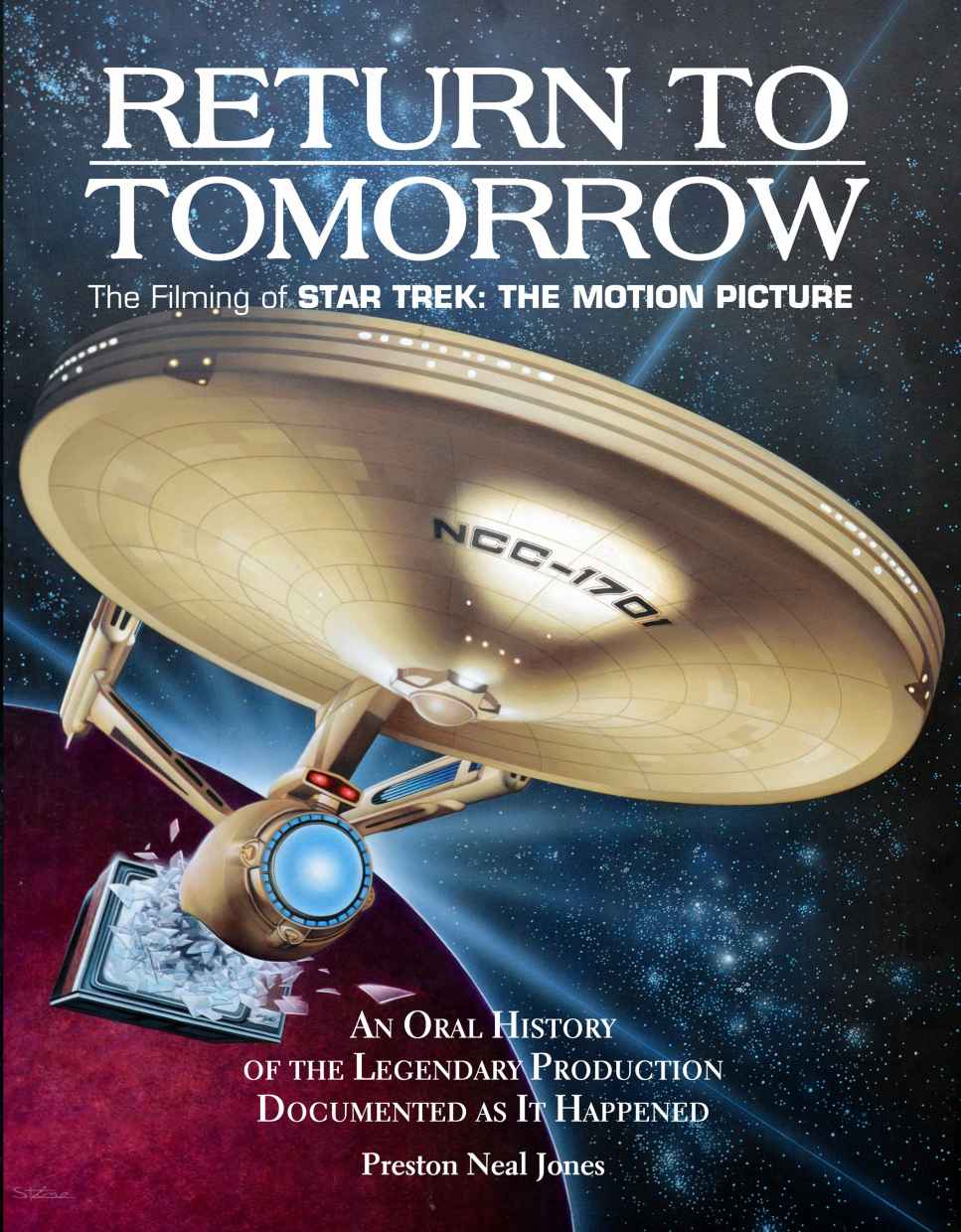 Return To Tomorrow The Filming Of Star Trek The Motion Picture Preston Neal Jones