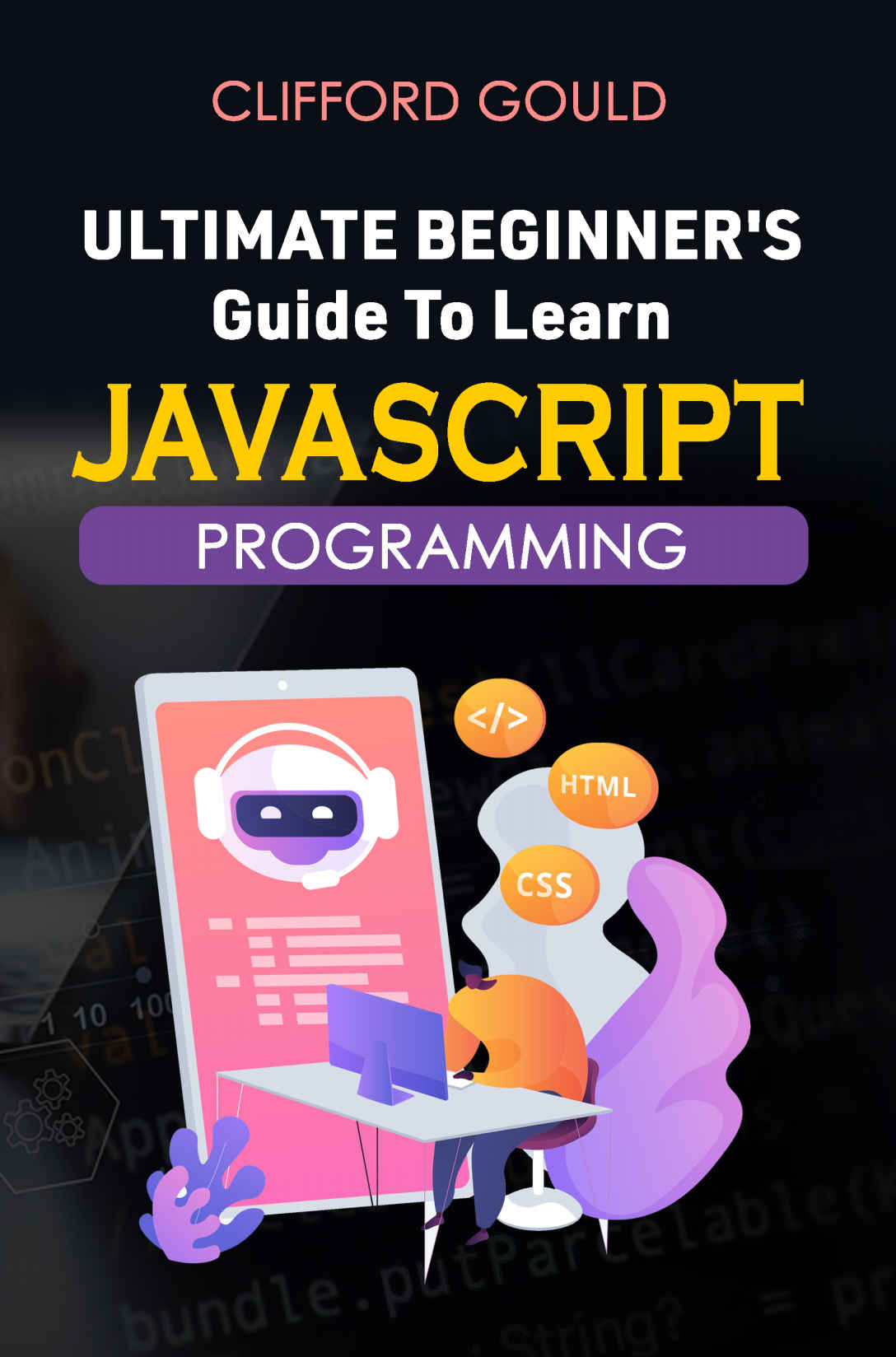 Ultimate Beginners Guide To Learn Javascript Programming Gould