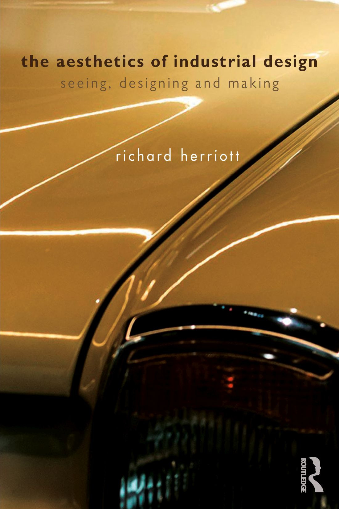 The Aesthetics Of Industrial Design Herriott Richard
