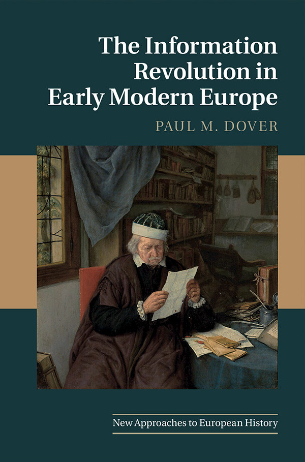 New Approaches To European History The Information Revolution In Early Modern Europe Dover