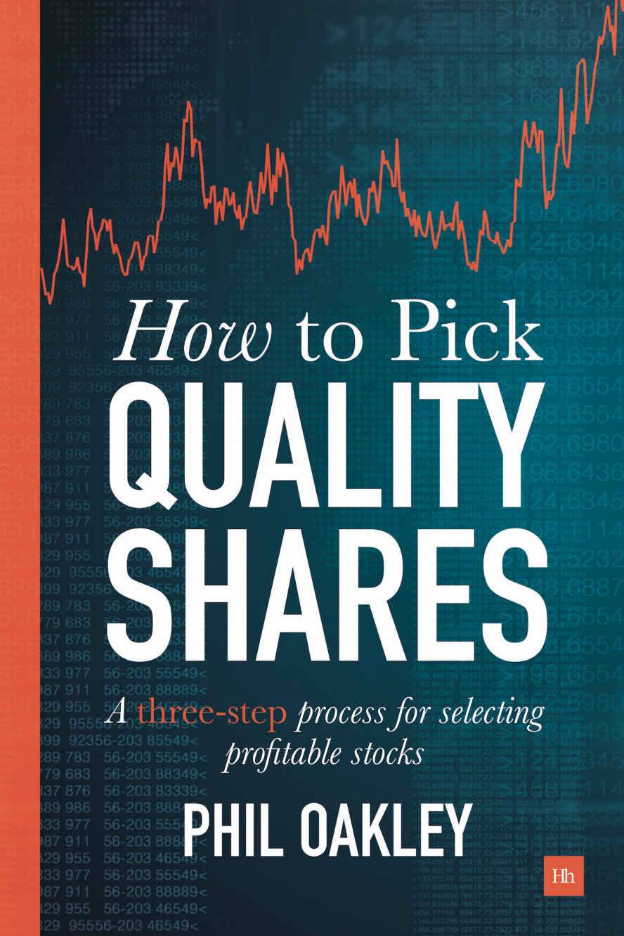 How To Pick Quality Shares A Threestep Process For Selecting Profitable Stocks Phil Oakley