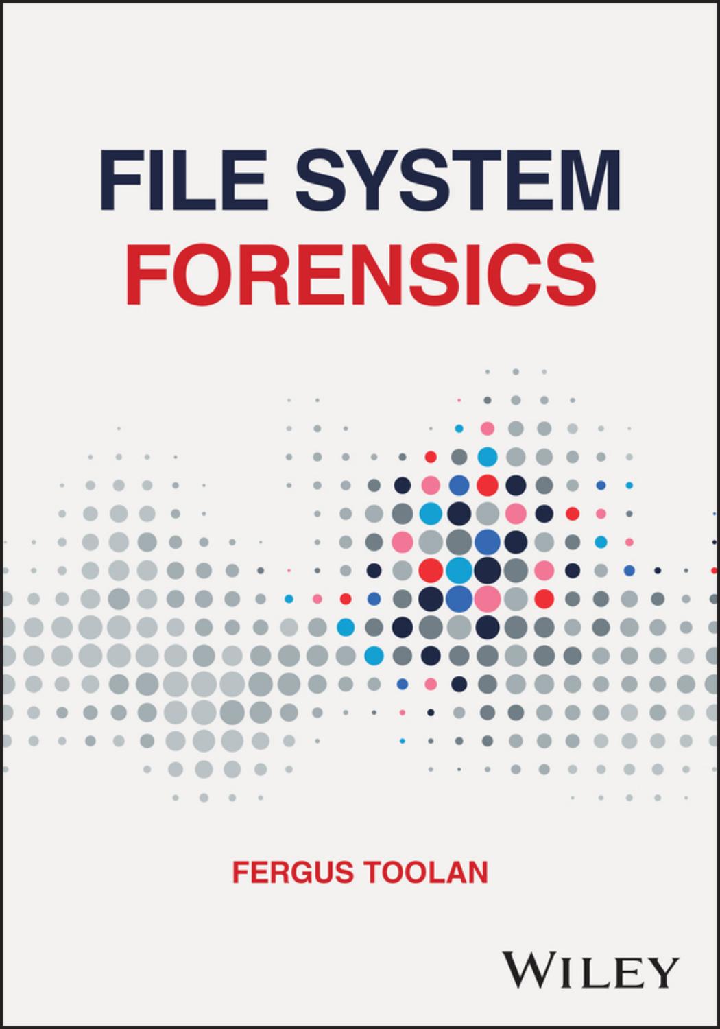 File System Forensics Fergus Toolan