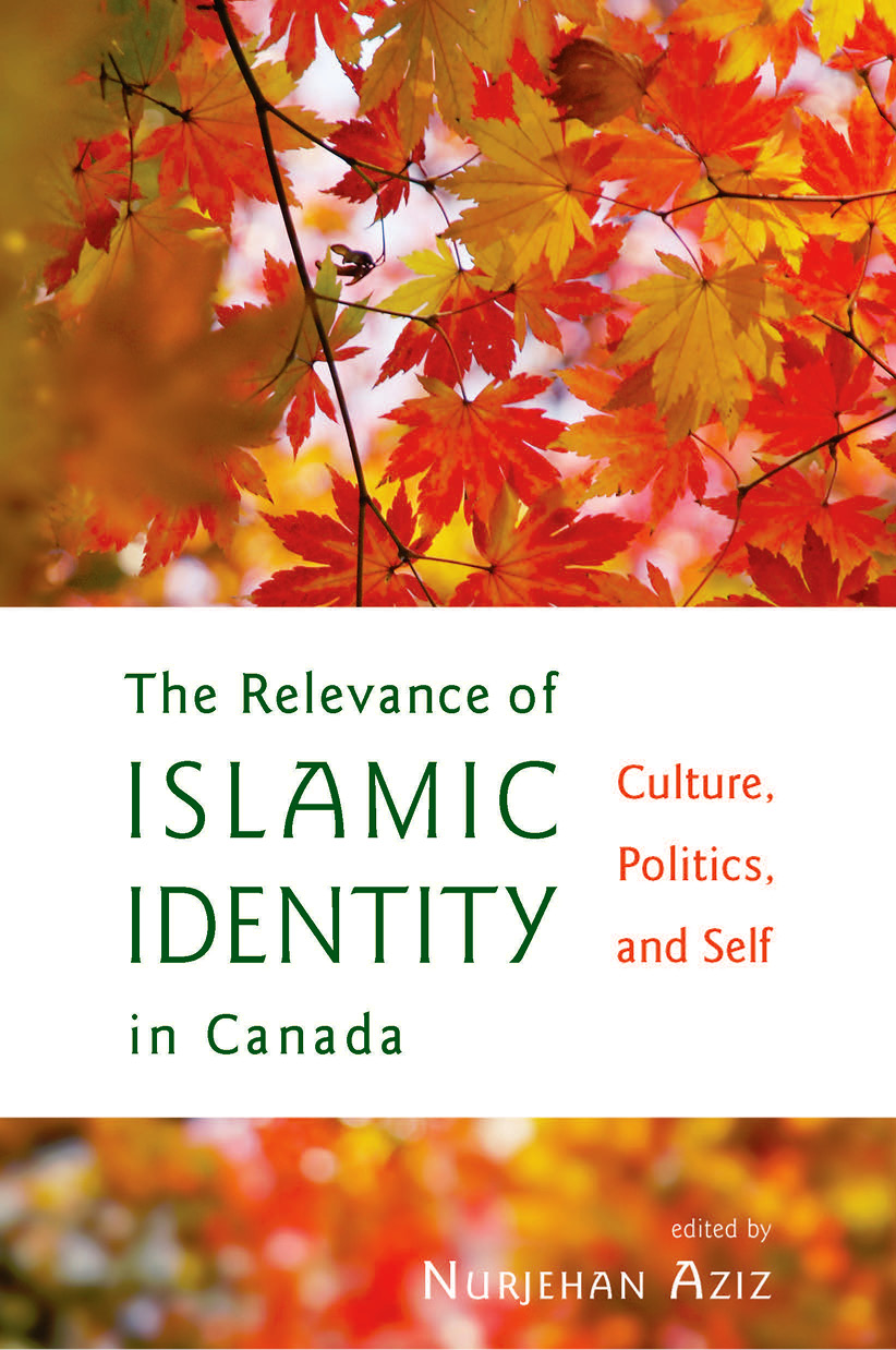 The Relevance Of Islamic Identity In Canada Nurjehan Aziz