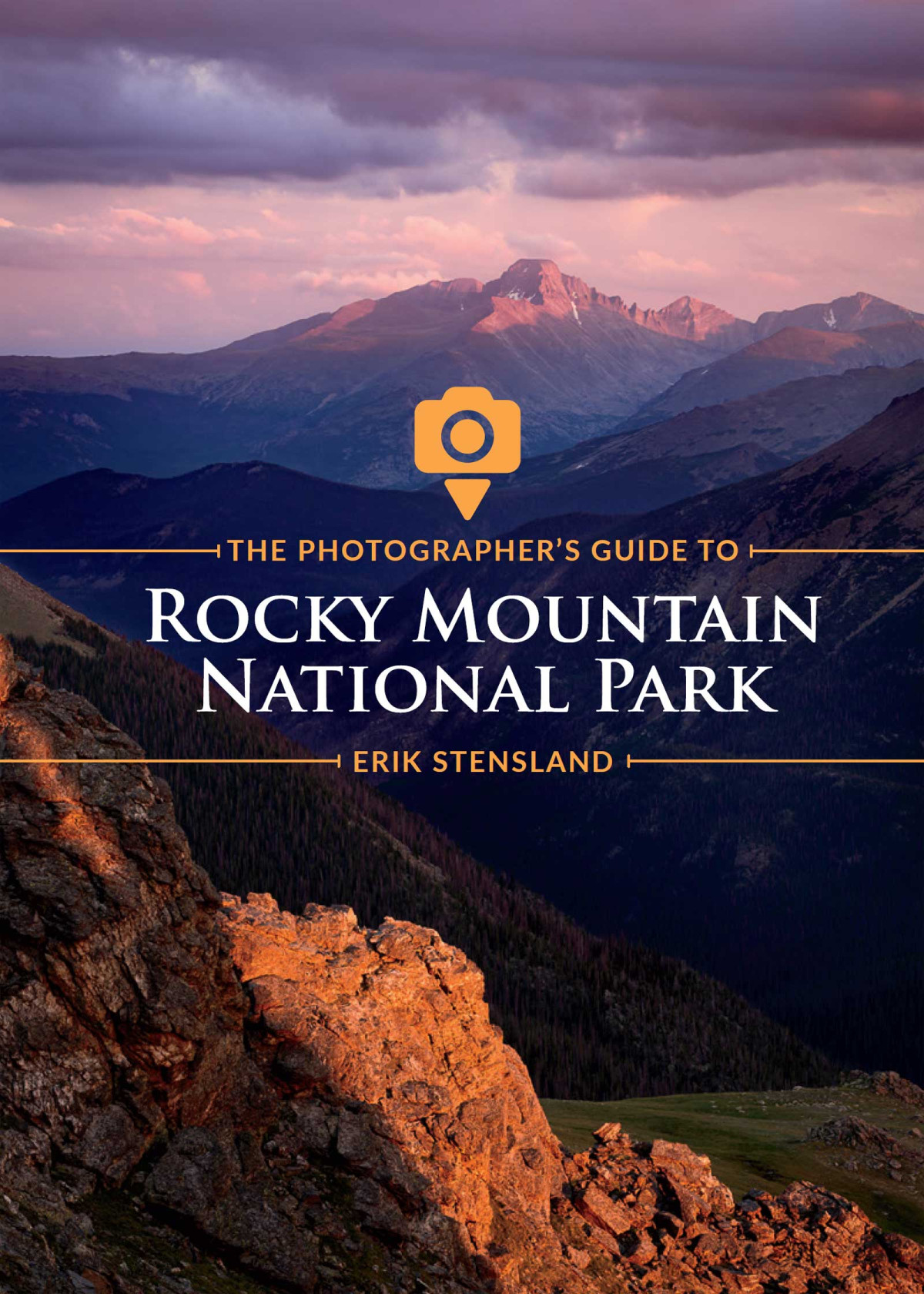 The Photographers Guide To Rocky Mountain National Park Erik Stensland