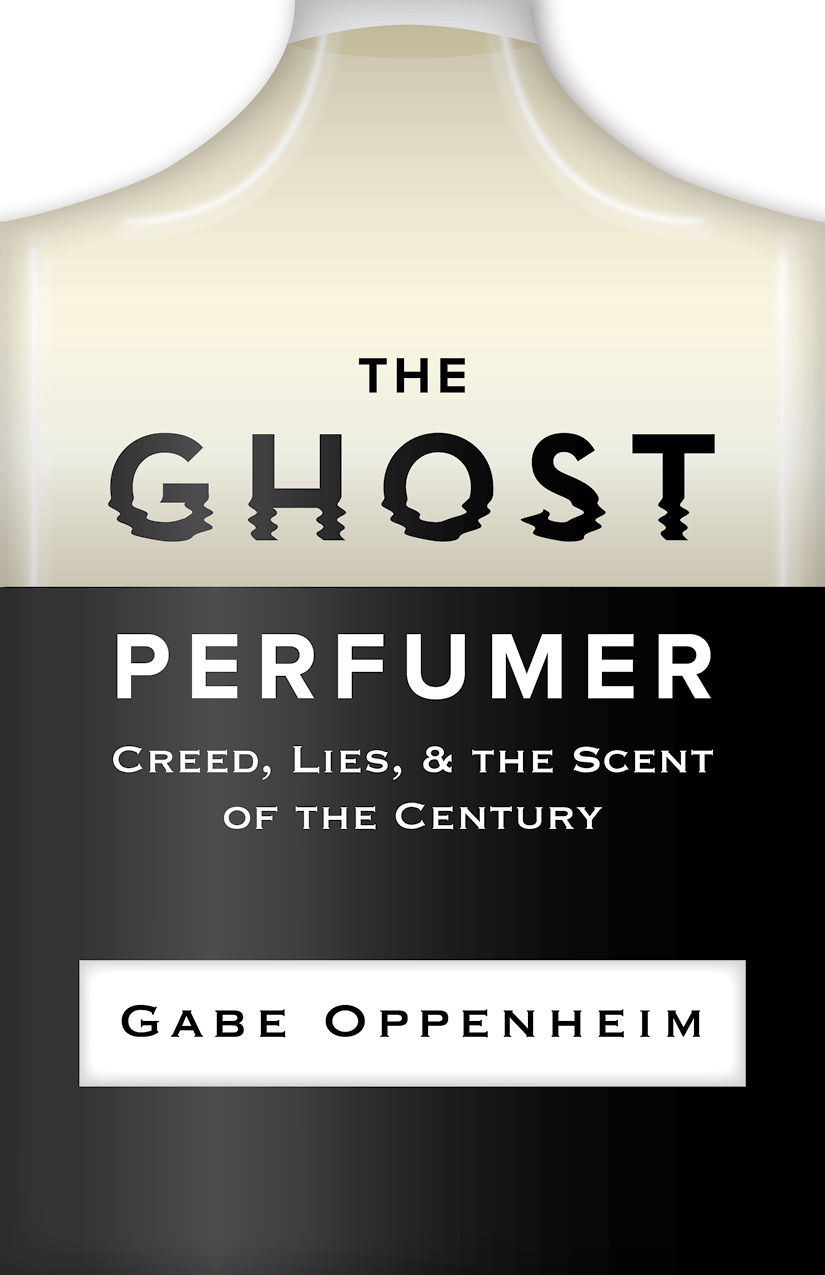 The Ghost Perfumer Creed Lies The Scent Of The Century Gabe Oppenheim