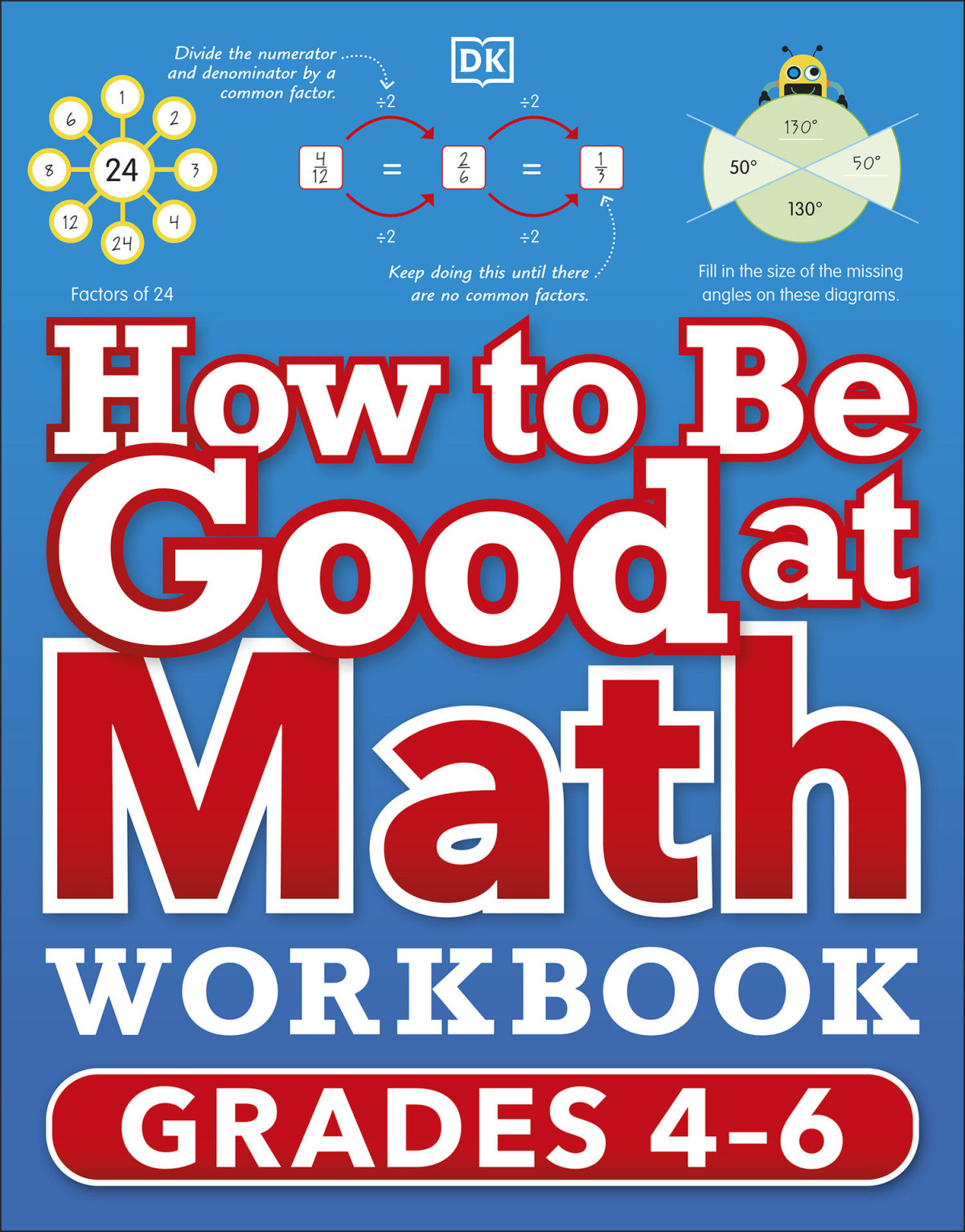 How To Be Good At Math Workbook Grades 46 Dk