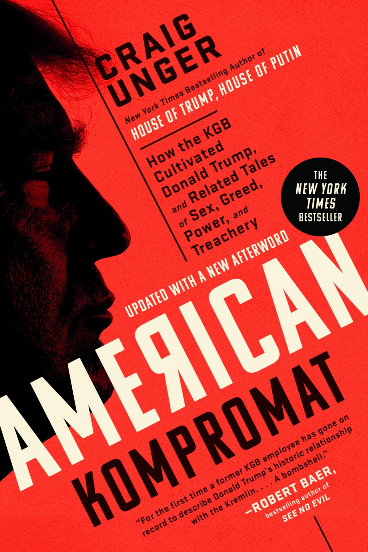 American Kompromat How The Kgb Cultivated Donald Trump And Related Tales Of Sex Greed Power And Treachery Craig Unger