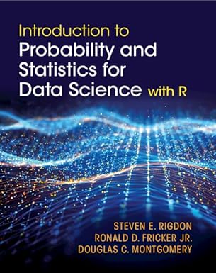 Introduction To Probability And Statistics For Data Science 1st Edition Steven E Rigdon