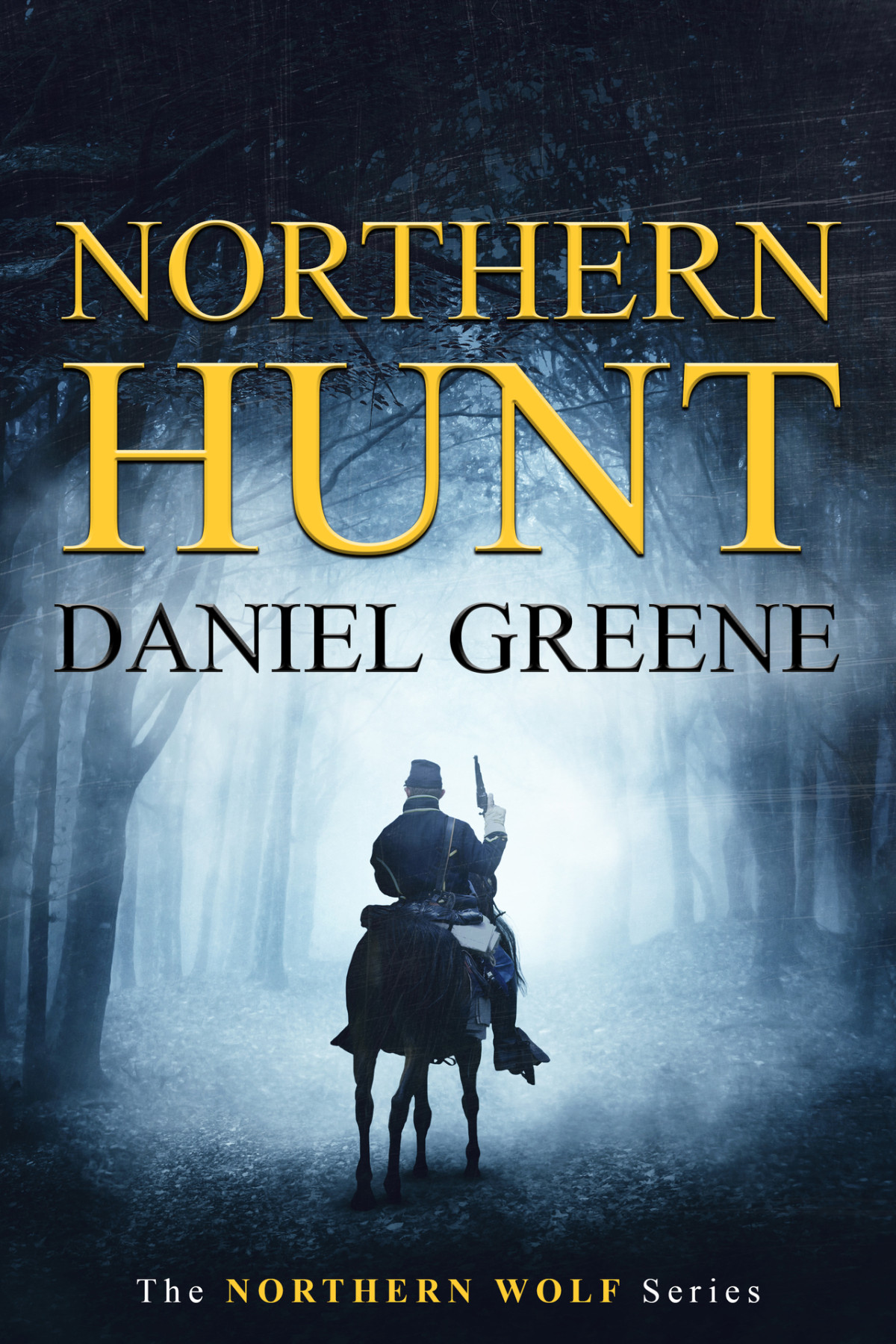 Northern Wolf Series 02 Northern Hunt Greene Daniel