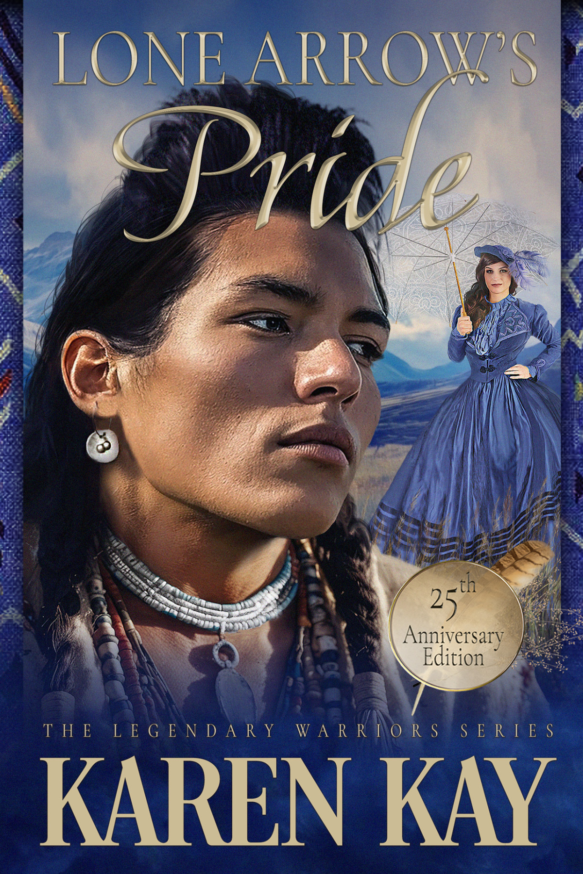 Legendary Warriors 02 Lone Arrows Pride Kay Karen
